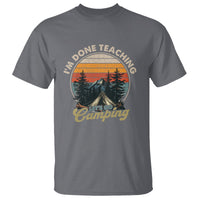 Camper Teacher T Shirt I'm Done Teaching Let's Go Camping - Wonder Print Shop