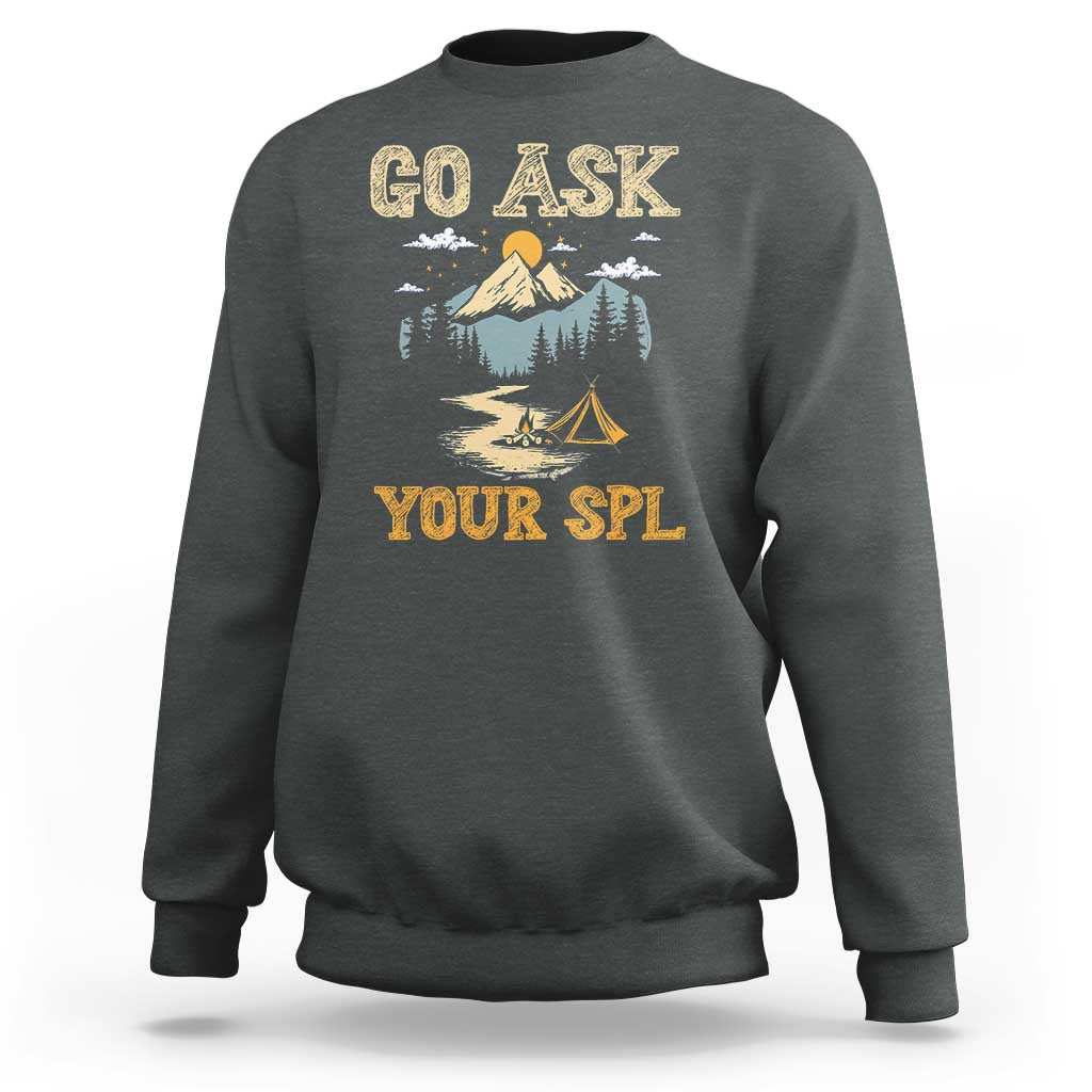 Scouting Sweatshirt Go Ask Your SPL - Wonder Print Shop