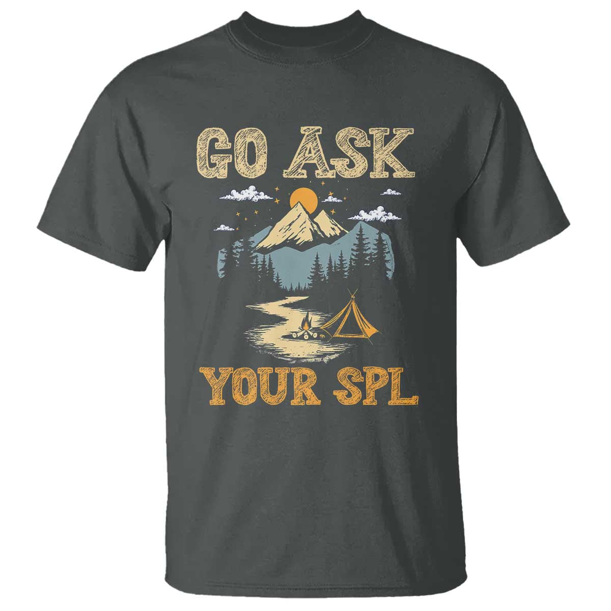 Scouting T Shirt Go Ask Your SPL - Wonder Print Shop