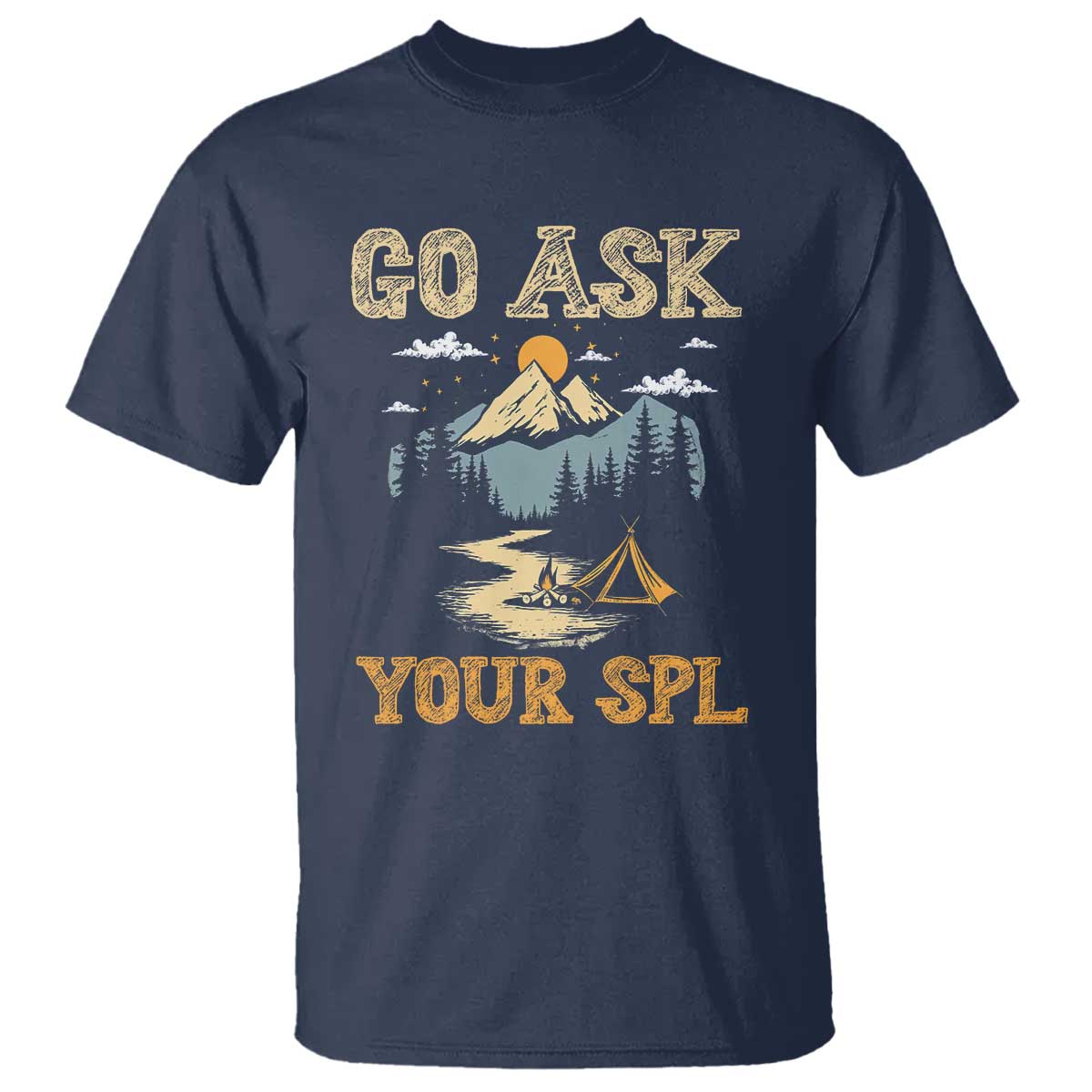 Scouting T Shirt Go Ask Your SPL - Wonder Print Shop
