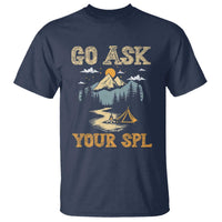 Scouting T Shirt Go Ask Your SPL - Wonder Print Shop