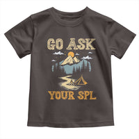 Scouting Toddler T Shirt Go Ask Your SPL