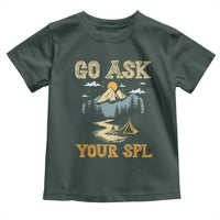 Scouting Toddler T Shirt Go Ask Your SPL