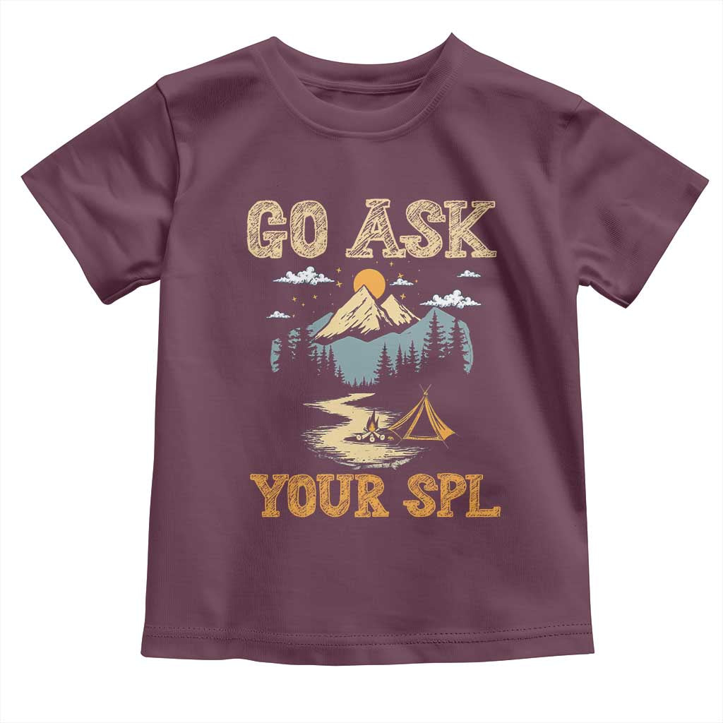 Scouting Toddler T Shirt Go Ask Your SPL