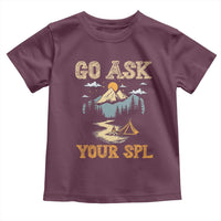 Scouting Toddler T Shirt Go Ask Your SPL
