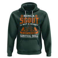 Scouting Hoodie Being A Scout Is Not A Hobby It's A Post Apocalyptic Survival Skill - Wonder Print Shop