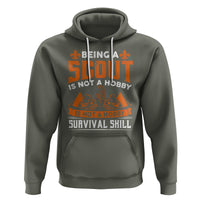 Scouting Hoodie Being A Scout Is Not A Hobby It's A Post Apocalyptic Survival Skill - Wonder Print Shop