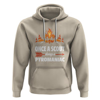 Scouting Hoodie Once A Scout Always A Pyromaniac Campfire - Wonder Print Shop