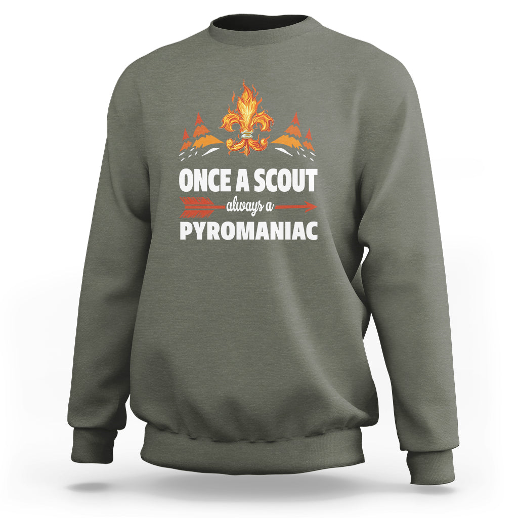 Scouting Sweatshirt Once A Scout Always A Pyromaniac Campfire - Wonder Print Shop