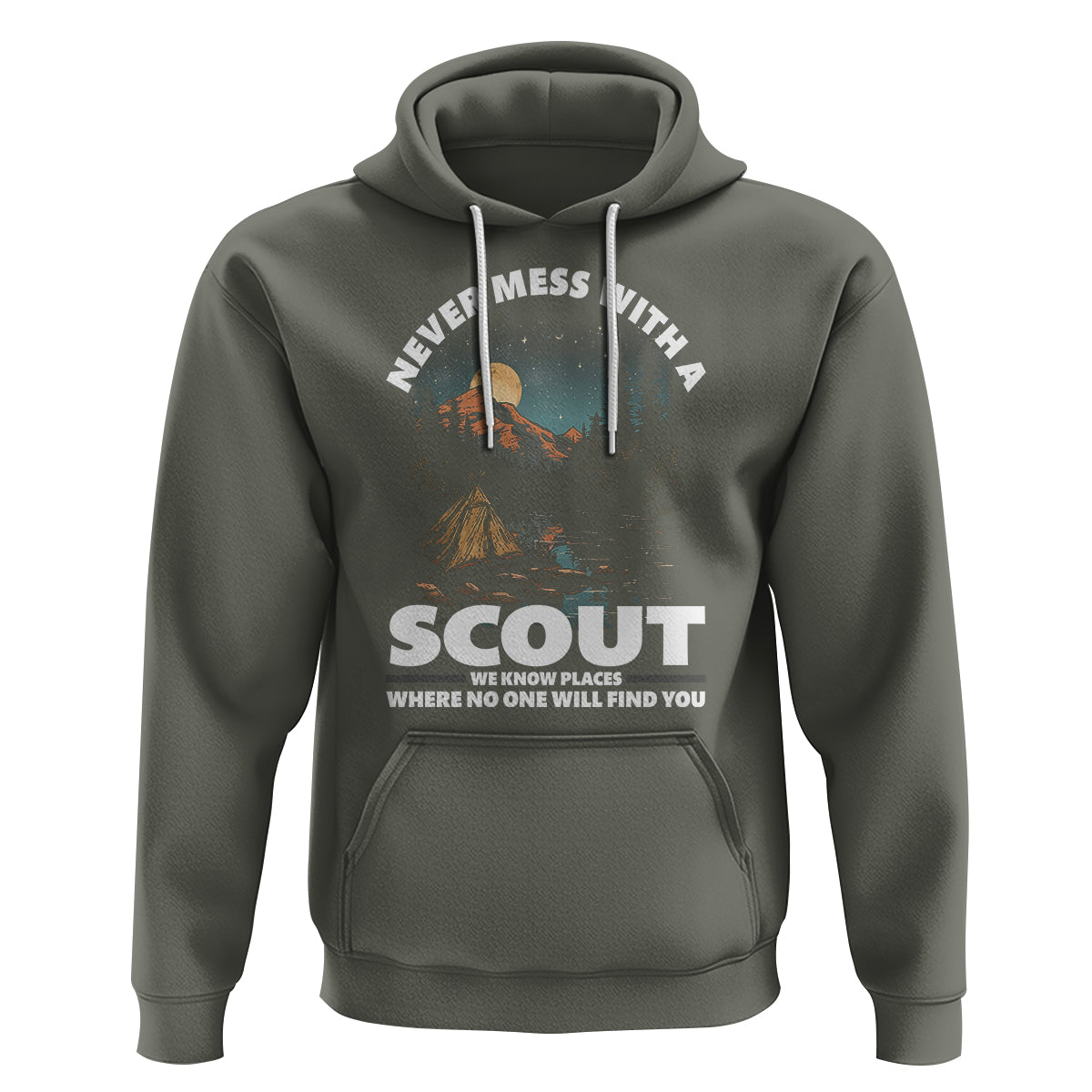 Scouting Hoodie Never Mess With A Scout We Know Places Where No One To Find You - Wonder Print Shop