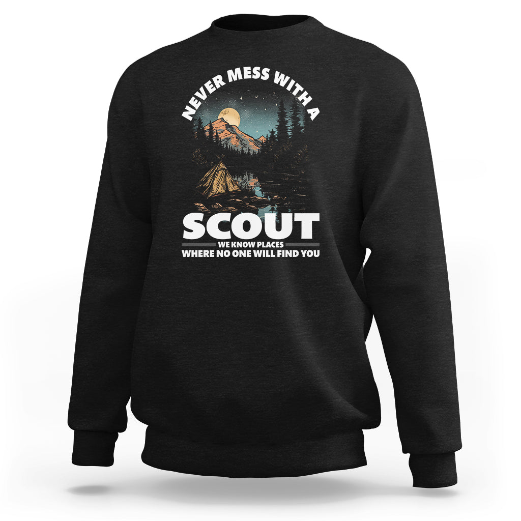 Scouting Sweatshirt Never Mess With A Scout We Know Places Where No One To Find You - Wonder Print Shop