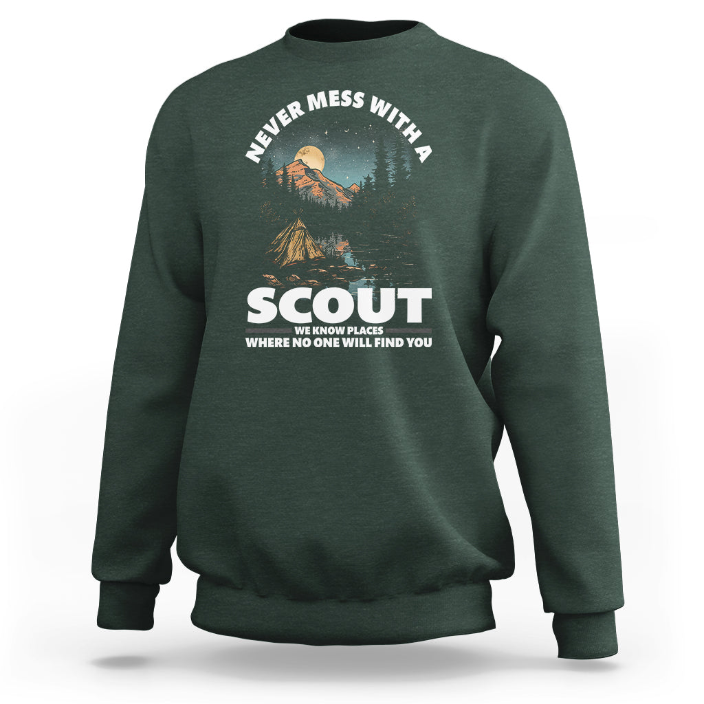 Scouting Sweatshirt Never Mess With A Scout We Know Places Where No One To Find You - Wonder Print Shop