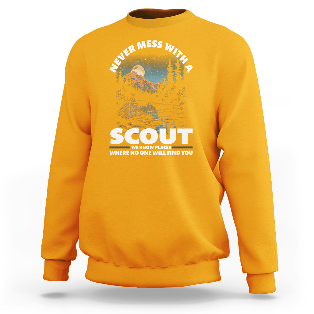 Scouting Sweatshirt Never Mess With A Scout We Know Places Where No One To Find You - Wonder Print Shop