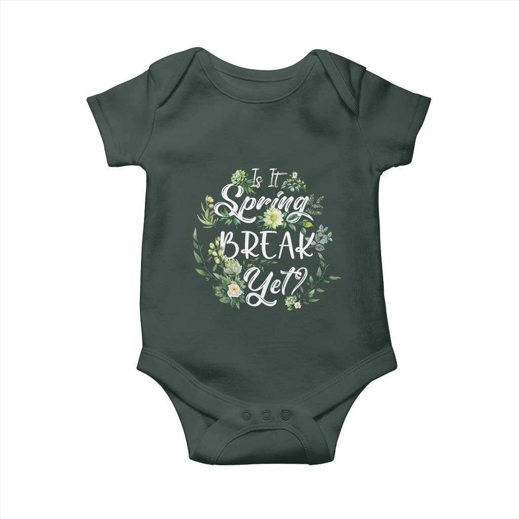 Funny Is It Spring Break Yet Baby Onesie