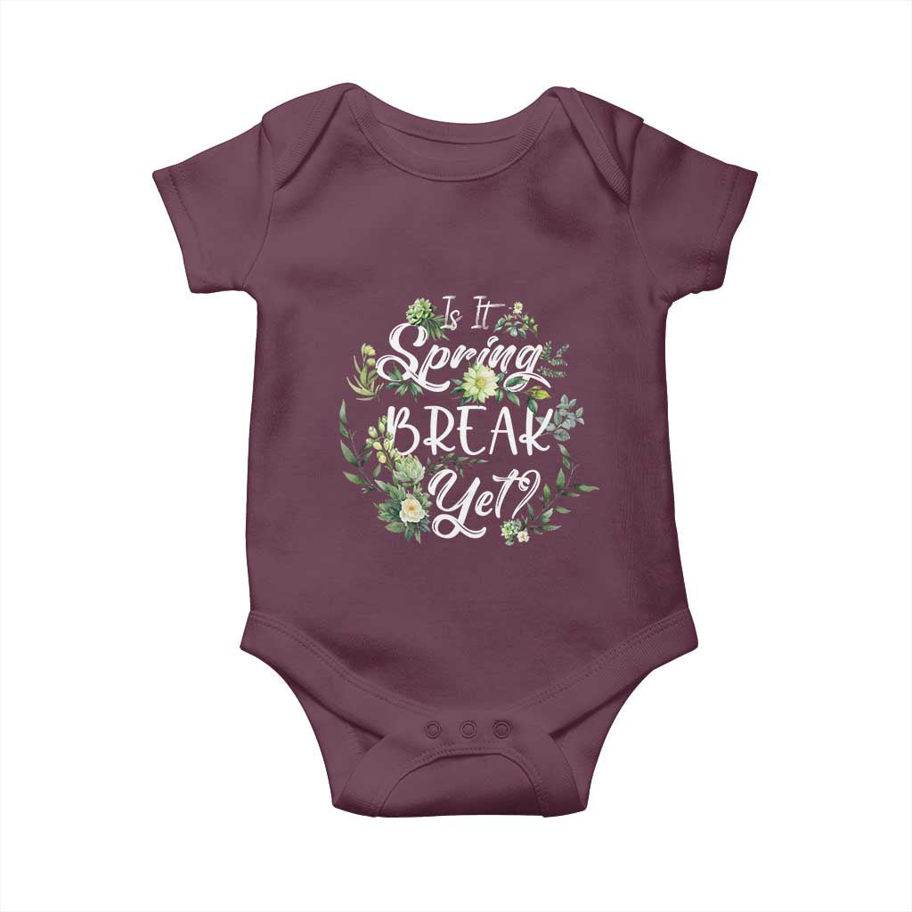 Funny Is It Spring Break Yet Baby Onesie