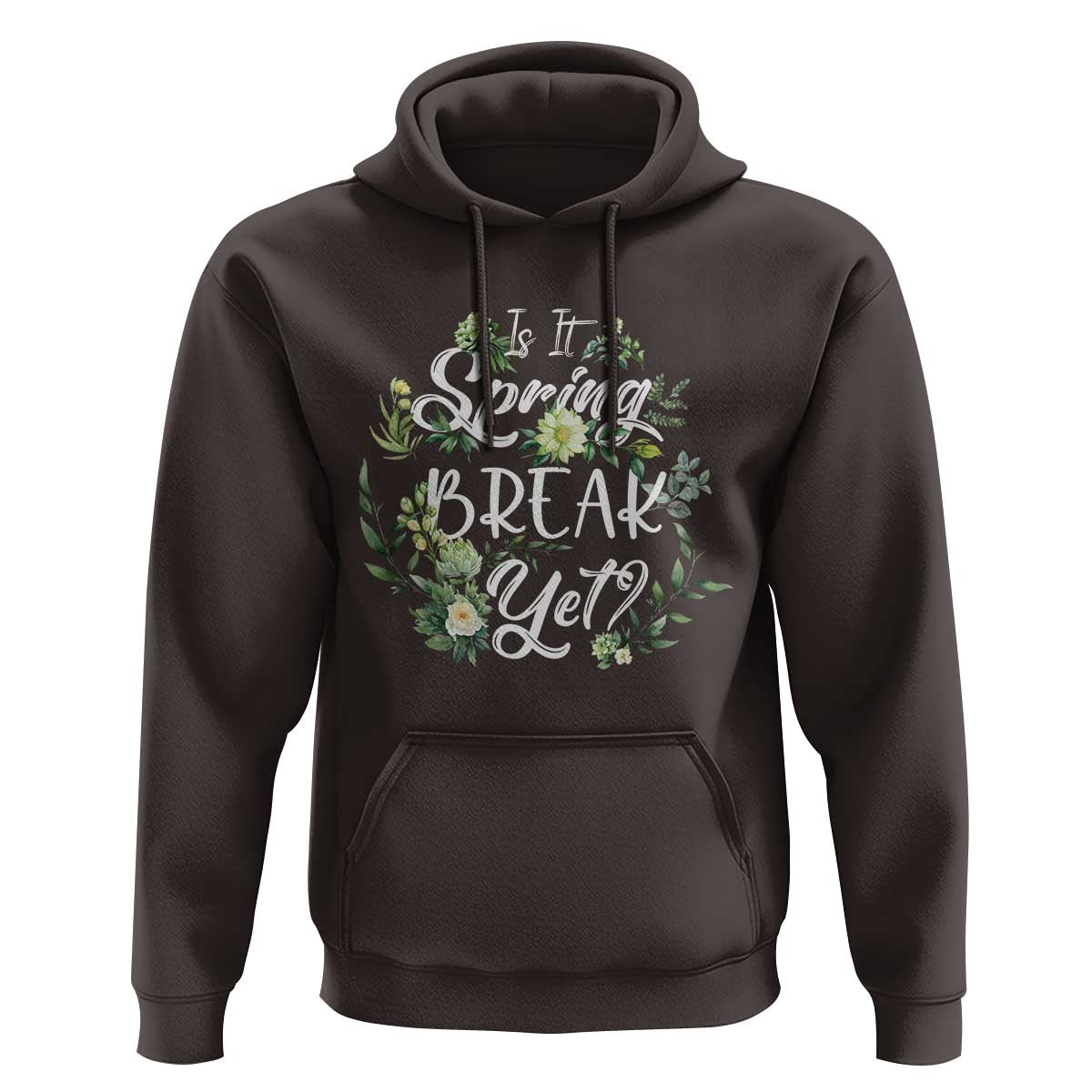 Funny Is It Spring Break Yet Hoodie