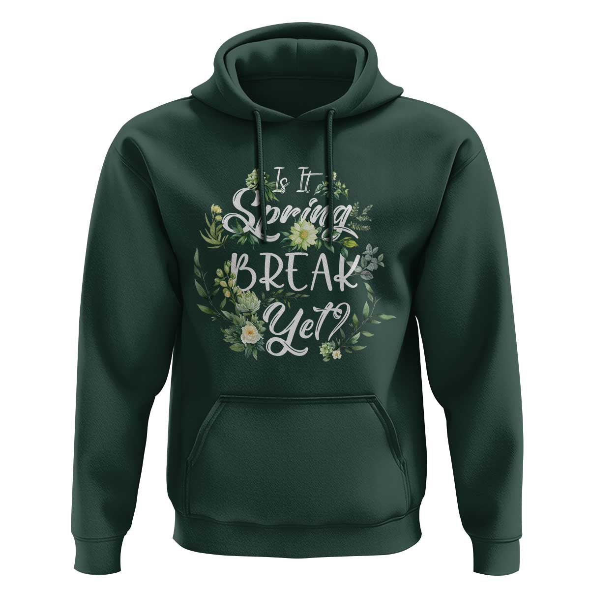 Funny Is It Spring Break Yet Hoodie