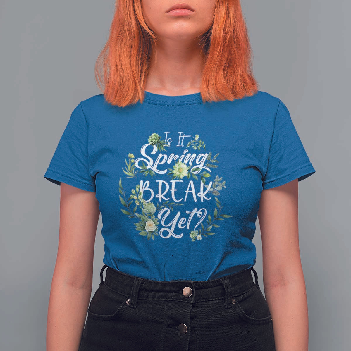 Funny Is It Spring Break Yet T Shirt For Women - Wonder Print Shop