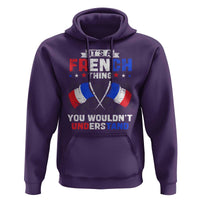 It's A French Thing You Wouldn't Understand Hoodie - Wonder Print Shop