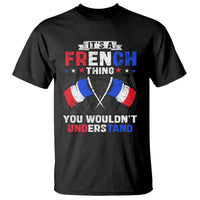 It's A French Thing You Wouldn't Understand T Shirt - Wonder Print Shop