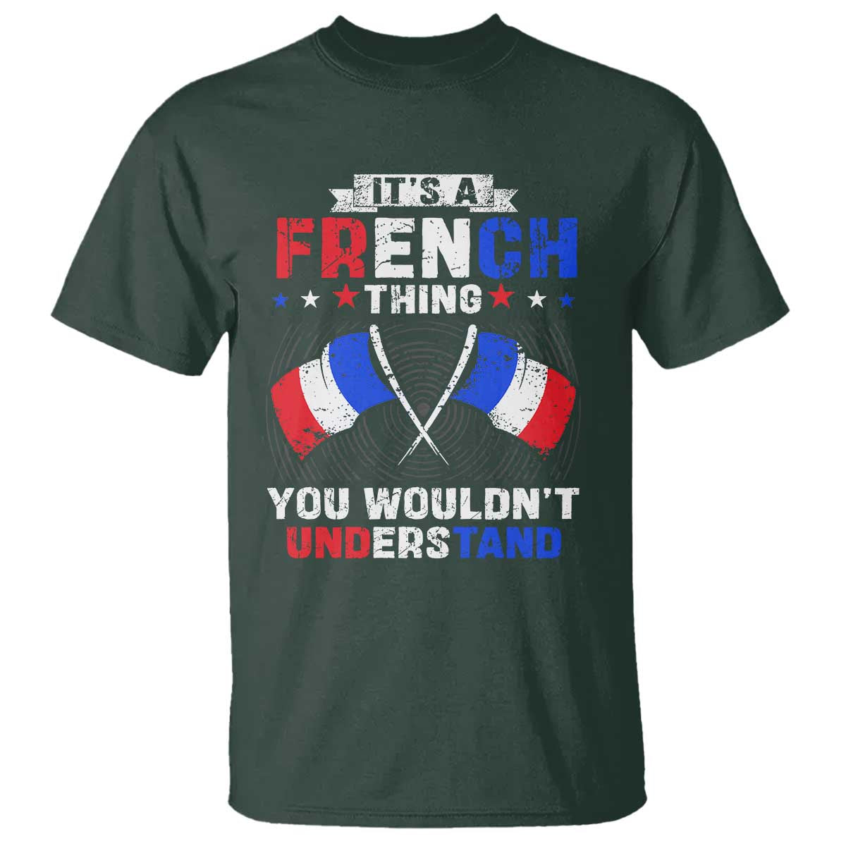 It's A French Thing You Wouldn't Understand T Shirt - Wonder Print Shop
