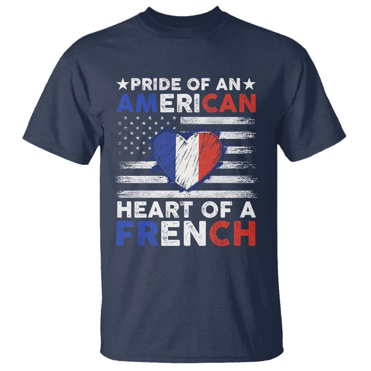 Pride Of An American Heart Of A French T Shirt - Wonder Print Shop
