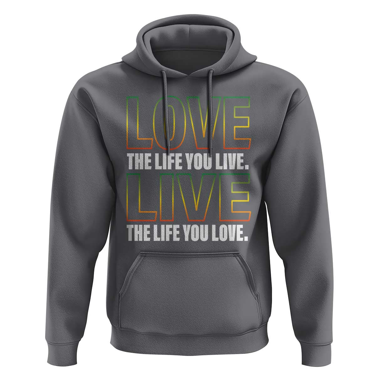 Jamaican Reggae Legend Bob Quote Hoodie Love The Life You Live Live The Life You Love - Wonder Print Shop