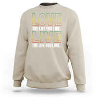 Jamaican Reggae Legend Bob Quote Sweatshirt Love The Life You Live Live The Life You Love - Wonder Print Shop