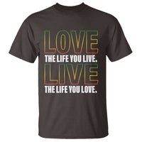 Jamaican Reggae Legend Bob Quote T Shirt Love The Life You Live Live The Life You Love - Wonder Print Shop
