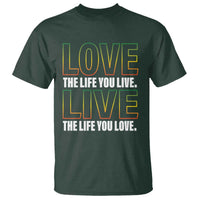 Jamaican Reggae Legend Bob Quote T Shirt Love The Life You Live Live The Life You Love - Wonder Print Shop