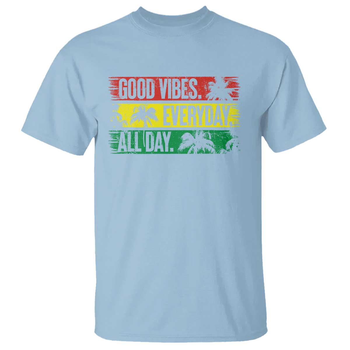 Jamaica Reggae Lover T Shirt Good Vibes Everyday All Day - Wonder Print Shop
