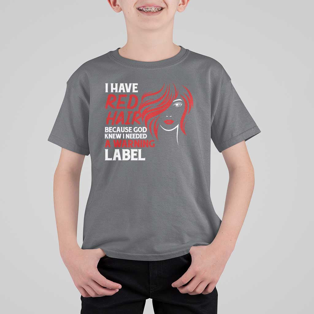 Redhead T Shirt For Kid I Have Red Hair Warning Label - Wonder Print Shop