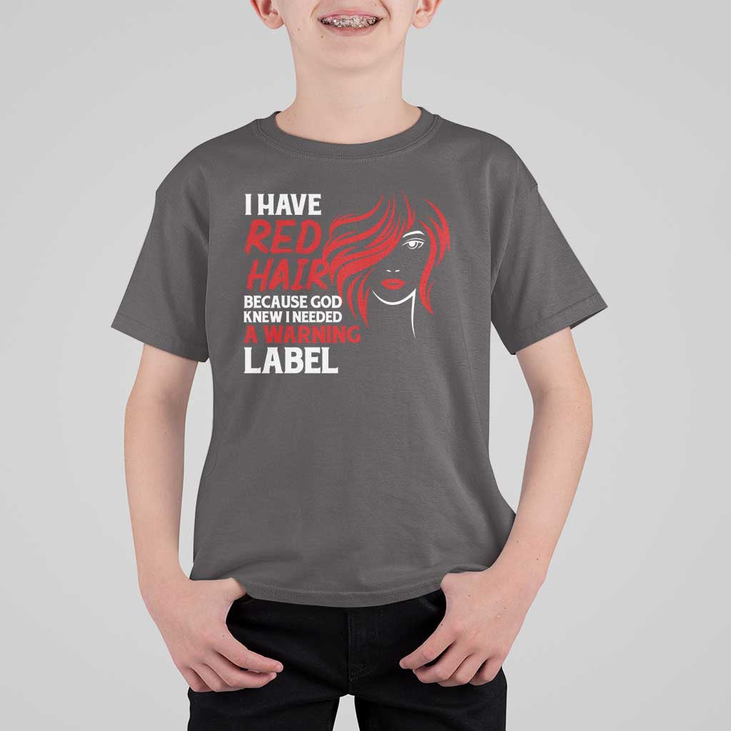 Redhead T Shirt For Kid I Have Red Hair Warning Label - Wonder Print Shop