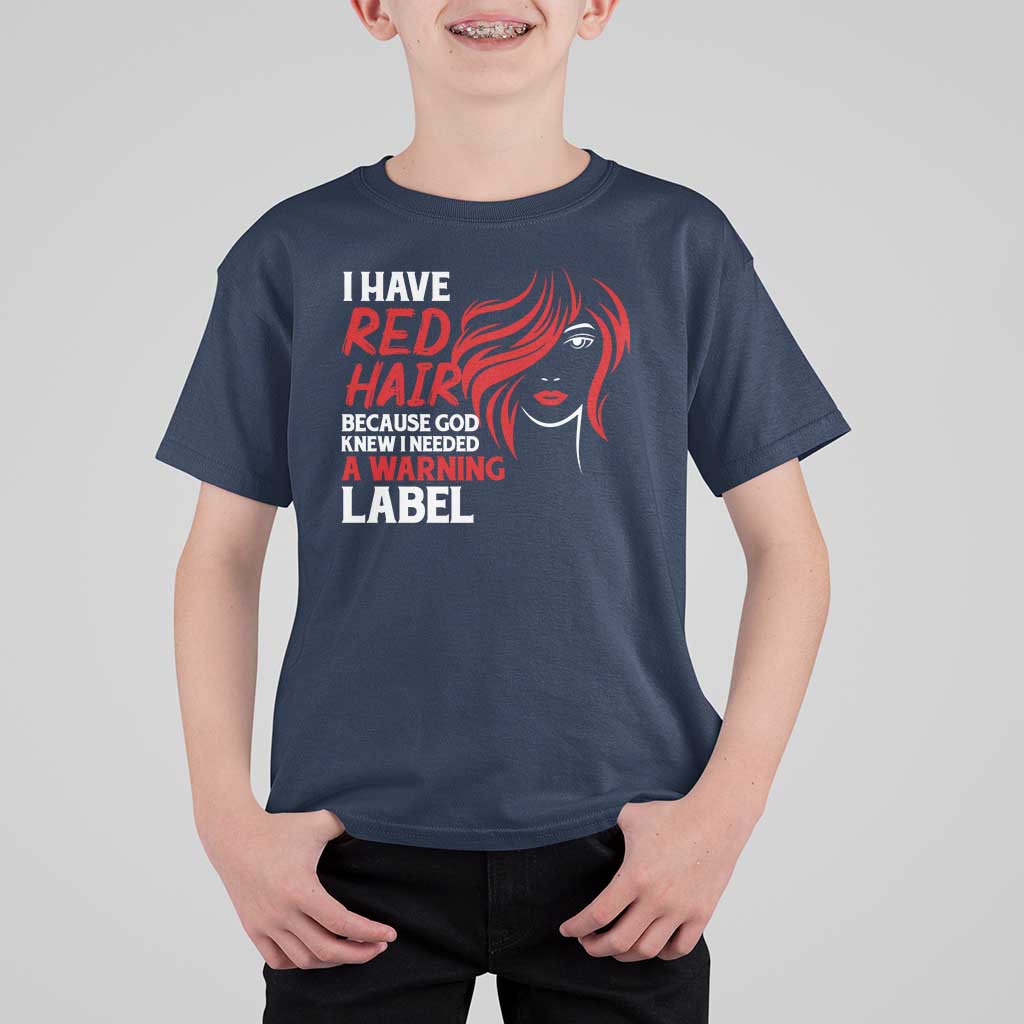 Redhead T Shirt For Kid I Have Red Hair Warning Label - Wonder Print Shop