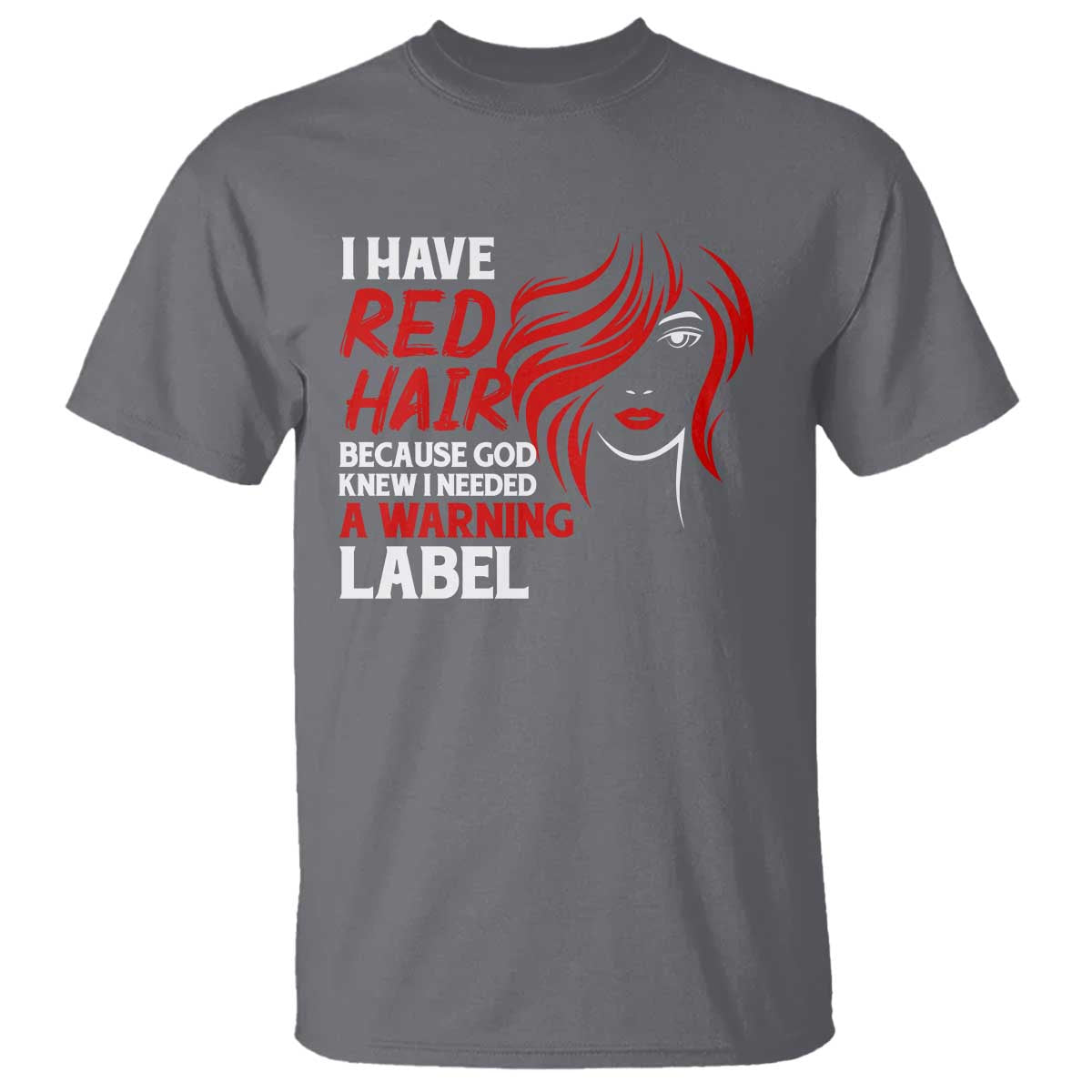 Redhead T Shirt I Have Red Hair Warning Label - Wonder Print Shop