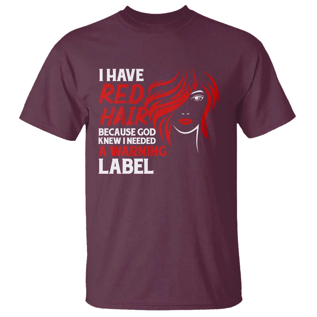 Redhead T Shirt I Have Red Hair Warning Label - Wonder Print Shop