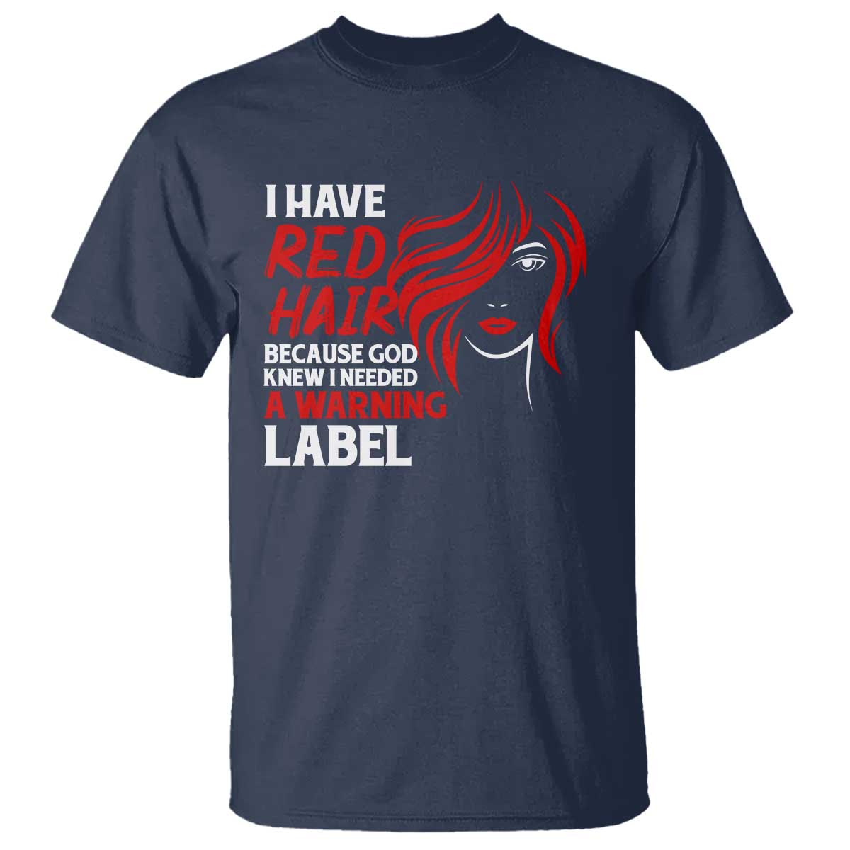 Redhead T Shirt I Have Red Hair Warning Label - Wonder Print Shop