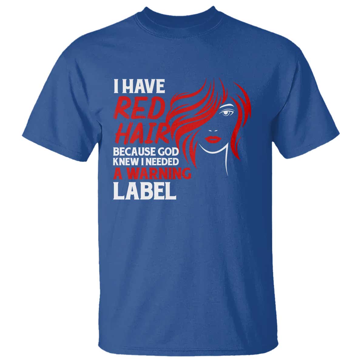 Redhead T Shirt I Have Red Hair Warning Label - Wonder Print Shop