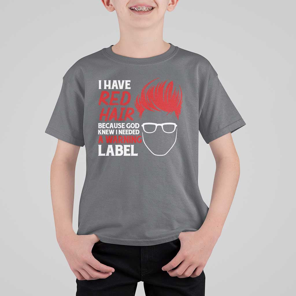 Redhead T Shirt For Kid I Have Red Hair Warning Label - Wonder Print Shop