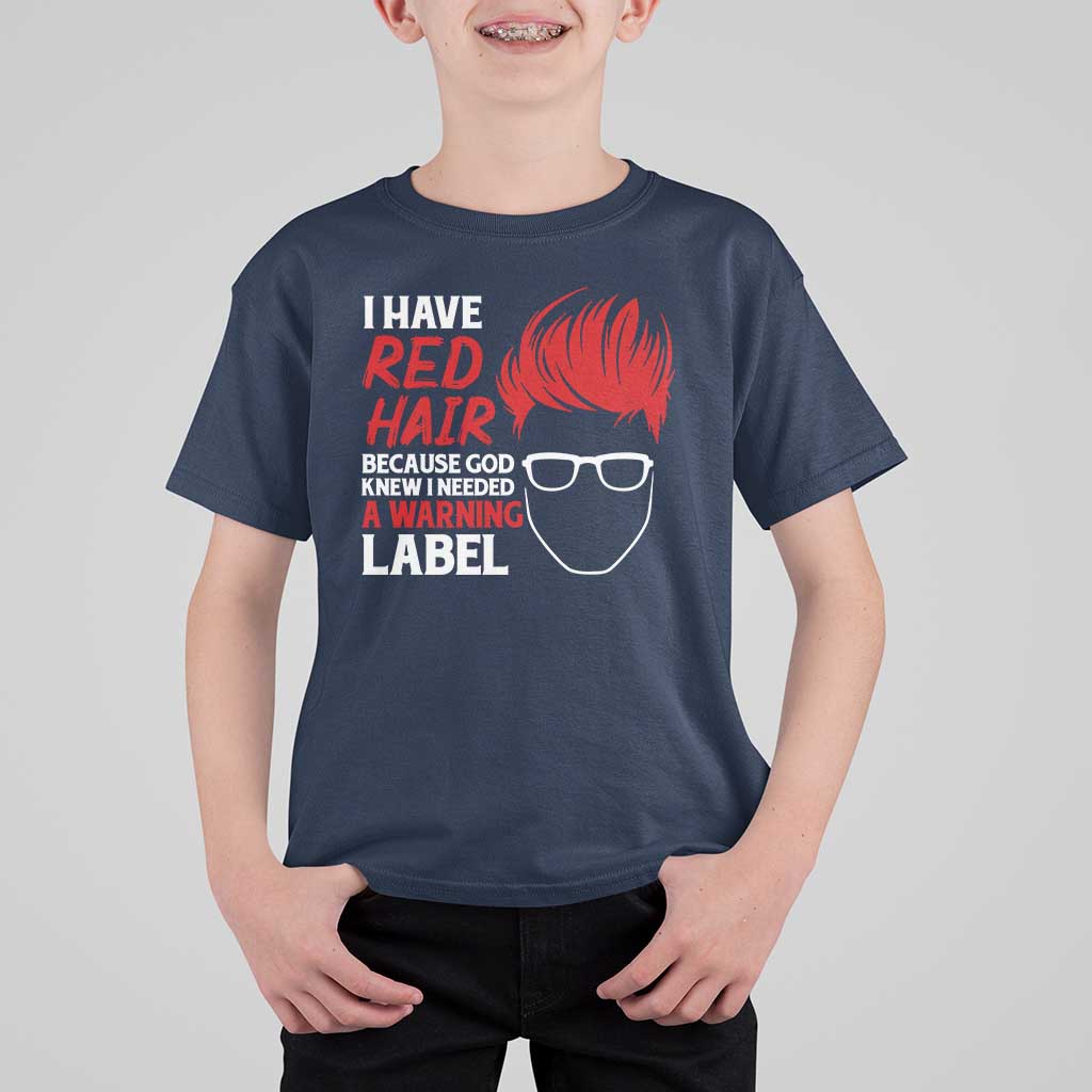 Redhead T Shirt For Kid I Have Red Hair Warning Label - Wonder Print Shop