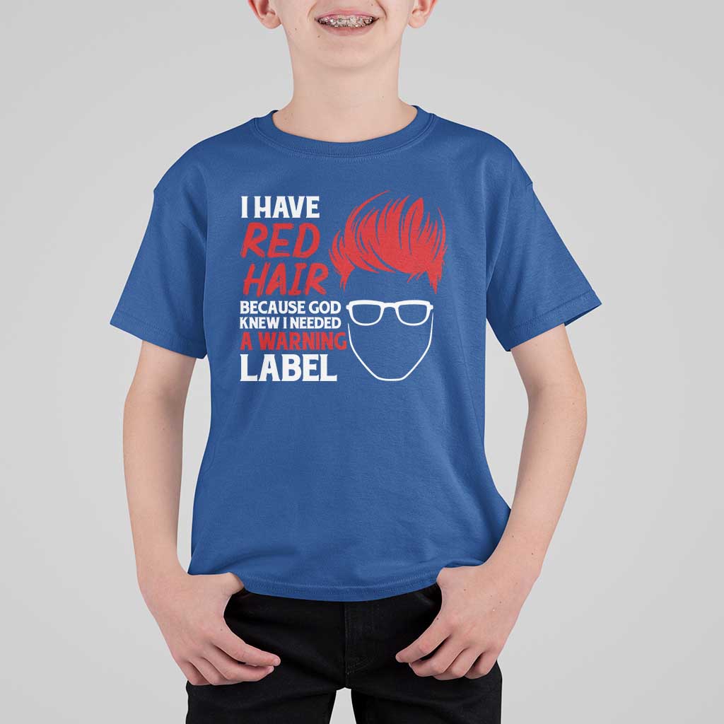 Redhead T Shirt For Kid I Have Red Hair Warning Label - Wonder Print Shop