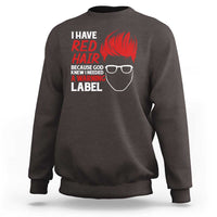 Redhead Sweatshirt I Have Red Hair Warning Label - Wonder Print Shop