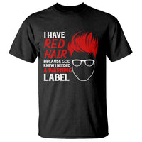 Redhead T Shirt I Have Red Hair Warning Label - Wonder Print Shop