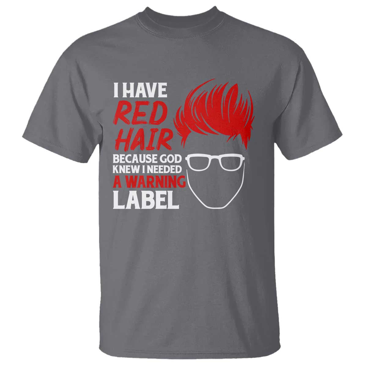 Redhead T Shirt I Have Red Hair Warning Label - Wonder Print Shop