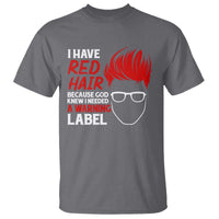 Redhead T Shirt I Have Red Hair Warning Label - Wonder Print Shop
