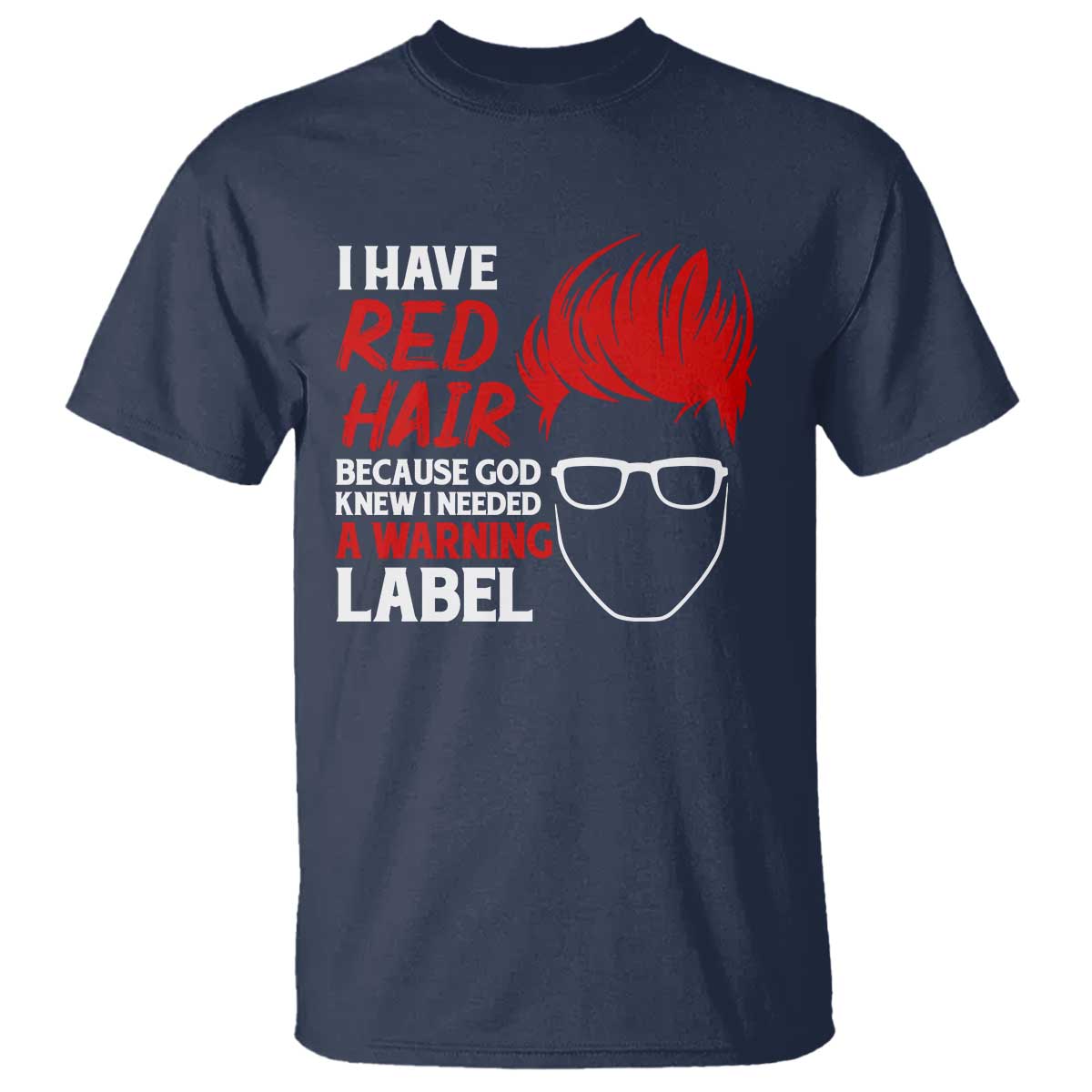 Redhead T Shirt I Have Red Hair Warning Label - Wonder Print Shop
