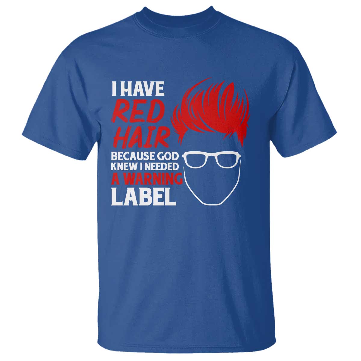 Redhead T Shirt I Have Red Hair Warning Label - Wonder Print Shop