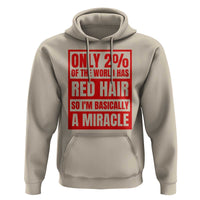 Redhead Pride Hoodie Only 2% Of The World Has Red Hair - Wonder Print Shop