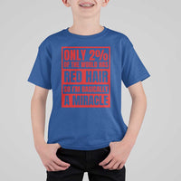 Redhead Pride T Shirt For Kid Only 2% Of The World Has Red Hair - Wonder Print Shop