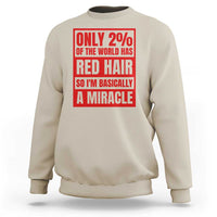 Redhead Pride Sweatshirt Only 2% Of The World Has Red Hair - Wonder Print Shop